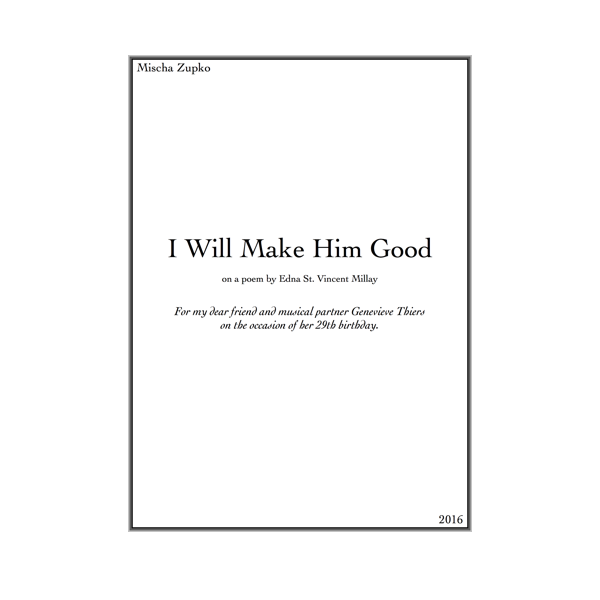 I Will Make Him Good