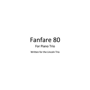 Fanfare 80 (Piano Trio)